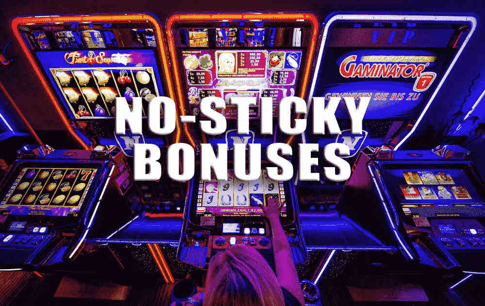 Non Sticky Casinos